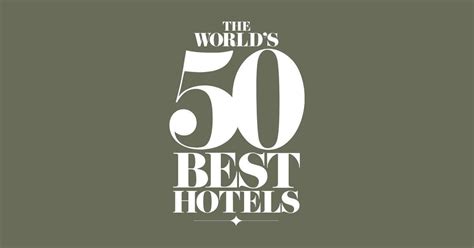 The World’s 50 Best Hotels .